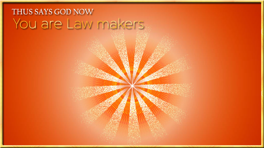 You are Law Makers